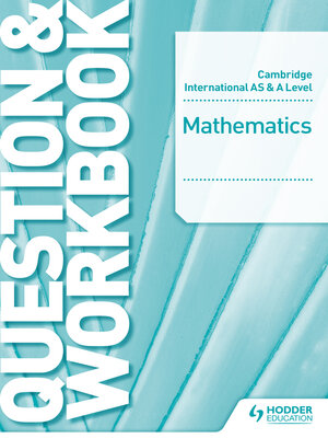 cover image of Cambridge International AS & a Level Mathematics Pure Mathematics 3 Question & Workbook